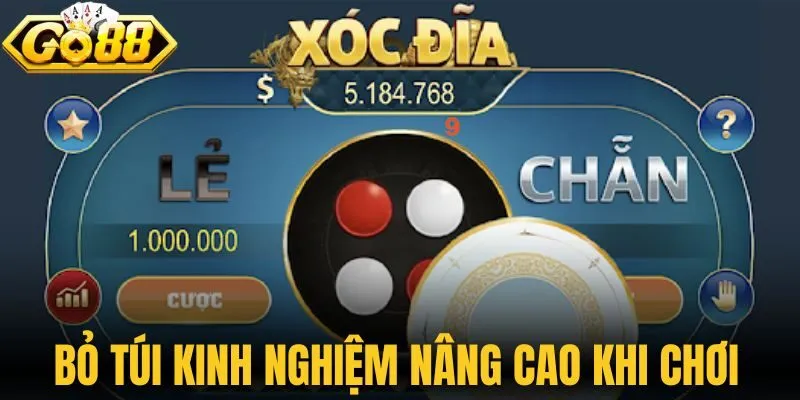 Bỏ túi các kinh nghiệm nâng cao khi chơi 