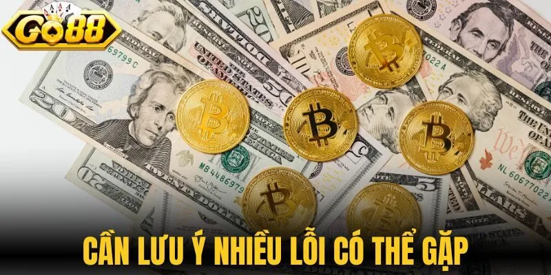 Cần lưu ý nhiều lỗi có thể gặp khi rút tiền 