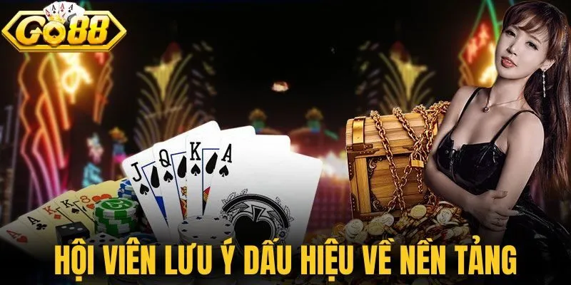 Hội viên lưu ý các dấu hiệu về nền tảng