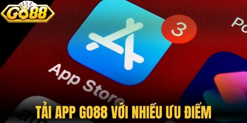 Tải app Go88 với nhiều ưu điểm